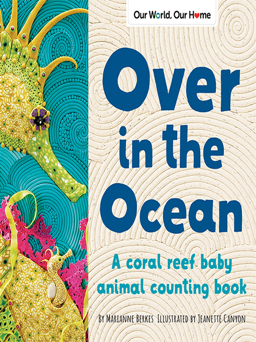 Marianne Berkes创作的Over in the Ocean作品的详细信息 - 可供借阅